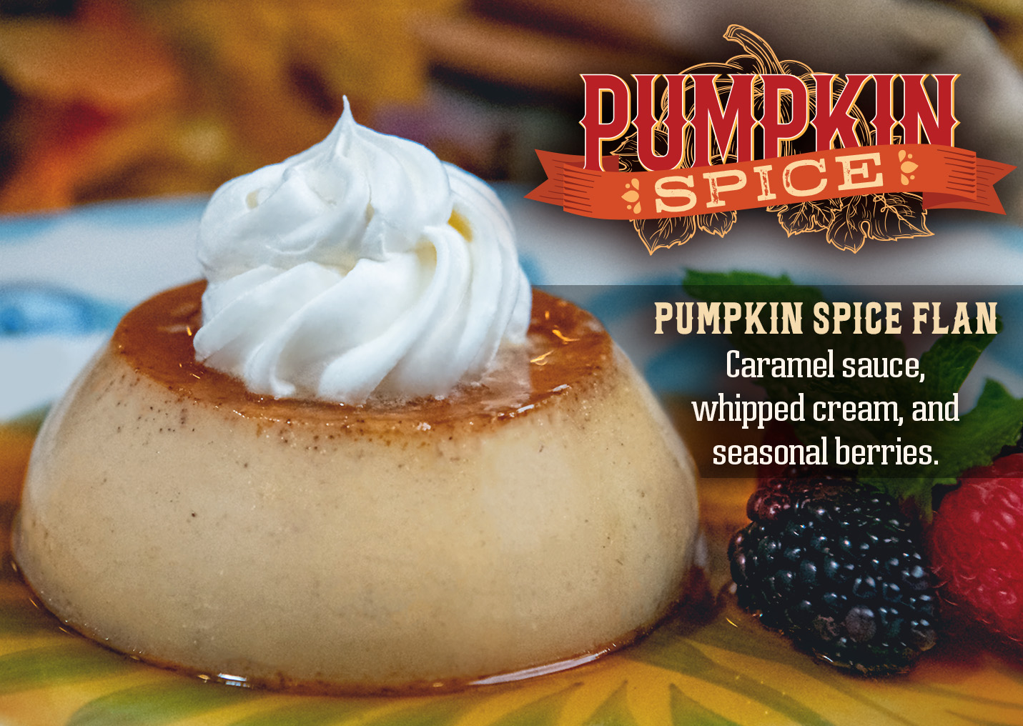 Pumpkin Spice Flan at Lupe Tortilla