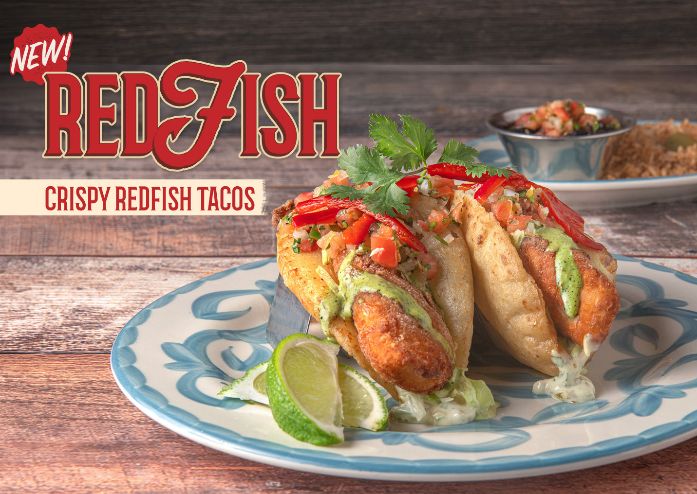 New! Crispy Redfish Tacos at Lupe Tortilla